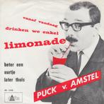 vinyl single 7 inch - Puck v. Amstel - Vanaf Vandaag Drin..., Cd's en Dvd's, Vinyl Singles, Zo goed als nieuw, Verzenden