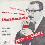vinyl single 7 inch - Puck v. Amstel - Vanaf Vandaag Drin..., Verzenden, Zo goed als nieuw