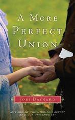 A More Perfect Union 9781477823798 Jodi Daynard, Verzenden, Gelezen, Jodi Daynard