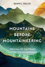 9781803993188 Mountains before Mountaineering, Boeken, Verzenden, Nieuw, Dawn L. Hollis