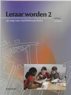 Leraar worden 2 9789075142556, Boeken, Verzenden, Gelezen