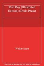 Rob Roy (Illustrated Edition) (Dodo Press). Scott, Walter, Zo goed als nieuw, Verzenden, Sir Walter Scott