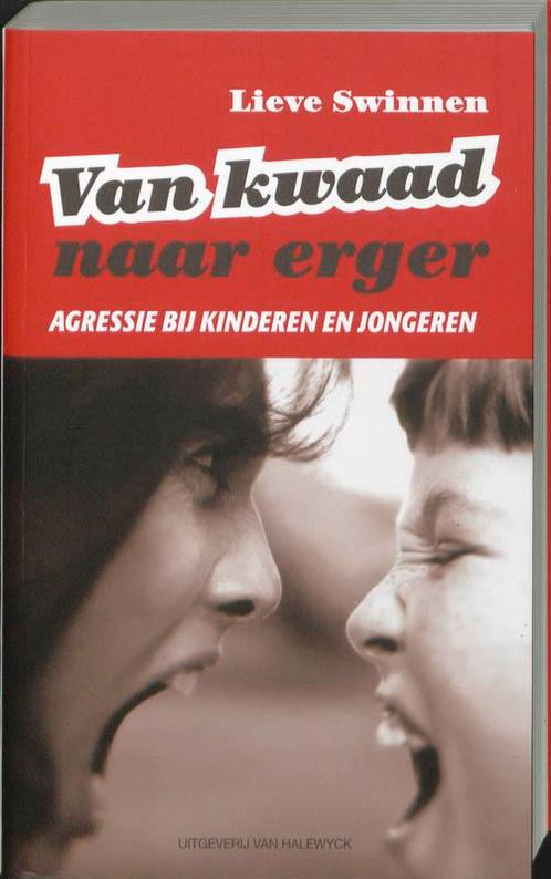 Van kwaad naar erger 9789056179182 L. Swinnen, Boeken, Zwangerschap en Opvoeding, Gelezen, Verzenden