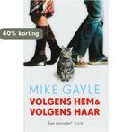 Volgens Hem & Volgens Haar 9789041762078 Mike Gayle, Verzenden, Zo goed als nieuw, Mike Gayle
