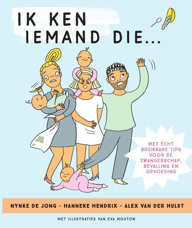 Ik ken iemand die... 9789000360338 Nynke Jong, Boeken, Zwangerschap en Opvoeding, Gelezen, Verzenden