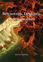 9789089549433 Bewustzijn, dementie en spiritualiteit, Verzenden, Nieuw, Hans Siepel