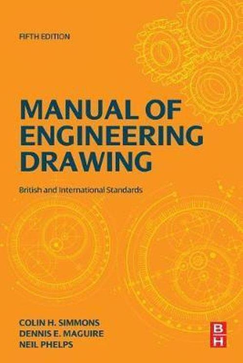 9780128184820 Manual of Engineering Drawing | Tweedehands, Boeken, Schoolboeken, Zo goed als nieuw, Verzenden
