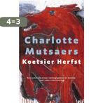 Koetsier Herfst 9789023459699 Charlotte Mutsaers, Verzenden, Gelezen, Charlotte Mutsaers