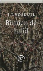 Binnen De Huid 9789028241183 J.J. Voskuil, Boeken, Romans, Gelezen, J.J. Voskuil, Verzenden