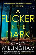 A Flicker in the Dark 9780008454456 Stacy Willingham, Verzenden, Zo goed als nieuw, Stacy Willingham