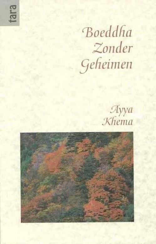 Boeddha zonder geheimen / Tara-reeks 9789069632438 A. Khema, Boeken, Filosofie, Zo goed als nieuw, Verzenden