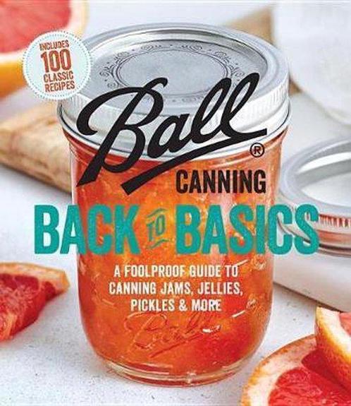 9780848754525 Ball Canning Back to Basics | Tweedehands, Boeken, Kookboeken, Zo goed als nieuw, Verzenden