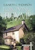 Forgiving thyme by Elisabeth C Thompson (Paperback), Boeken, Gelezen, Elisabeth Thompson, Verzenden