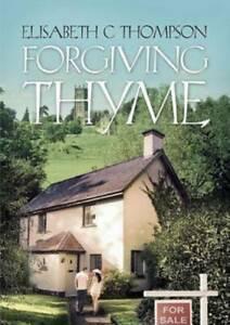 Forgiving thyme by Elisabeth C Thompson (Paperback), Boeken, Taal | Engels, Gelezen, Verzenden
