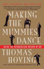 Making the Mummies Dance 9780671880750 Thomas Hoving, Boeken, Verzenden, Gelezen, Thomas Hoving