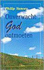 Onverwacht God ontmoeten / Verbo 9789029714440 Philip Yancey, Boeken, Verzenden, Gelezen, Philip Yancey