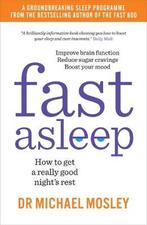 Fast Asleep 9781780724201 Michael Mosley, Verzenden, Zo goed als nieuw, Michael Mosley