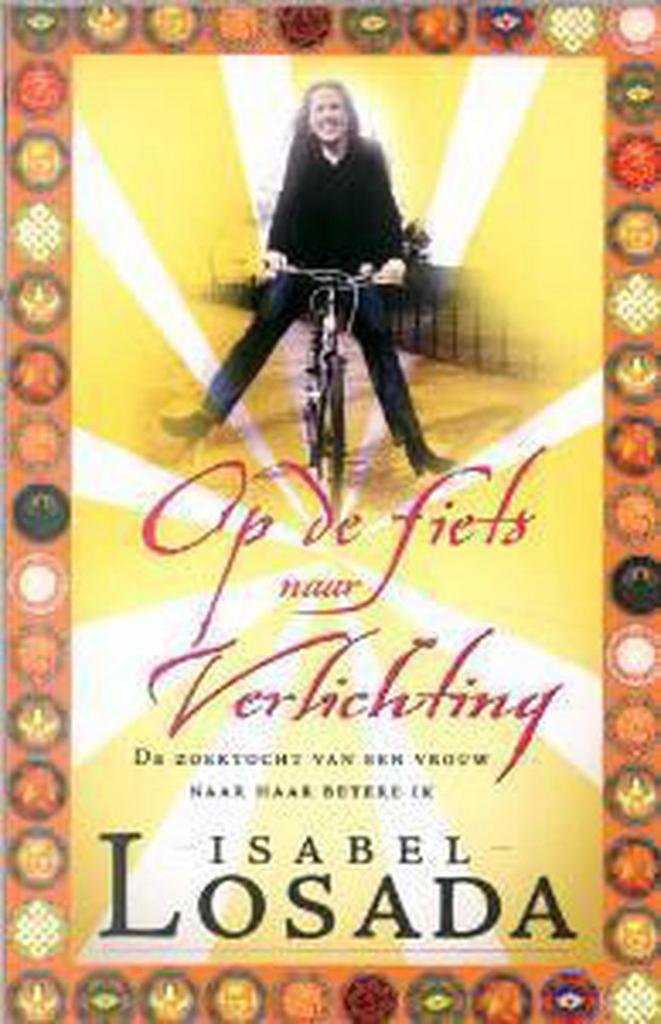 Op de fiets naar verlichting 9789022539200 Isabel Losada, Boeken, Esoterie en Spiritualiteit, Gelezen, Verzenden