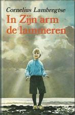 (ZIE 905194103X)IN ZIJN ARM DE LAMMEREN 9789061351870, Boeken, Verzenden, Gelezen, Lambregtse