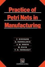 Practice of Petri Nets in Manufacturing. Dicesare, F., Francois Vernadat, George Harhalakis, Frank Dicesare, Manuel Silva-Suarez, Jean-Marie Proth