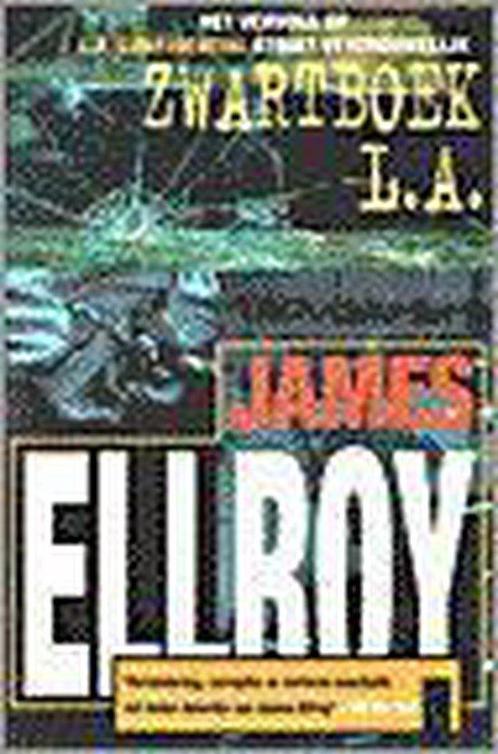 Zwartboek L.A.  -  James Ellroy, Boeken, Thrillers, Gelezen, Verzenden