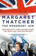 The honorary Jew: how Britains Jews shaped Margaret, Gelezen, Robert Philpot, Verzenden