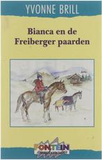 Bianca en de freiberger paarden 9789026114700, Boeken, Kinderboeken | Jeugd | 13 jaar en ouder, Gelezen, Brill Yvonne 1942-2000, Brill, Yvonne