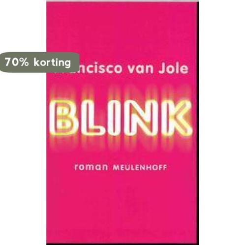 Blink 9789029071017 F. van Jole, Boeken, Romans, Gelezen, Verzenden