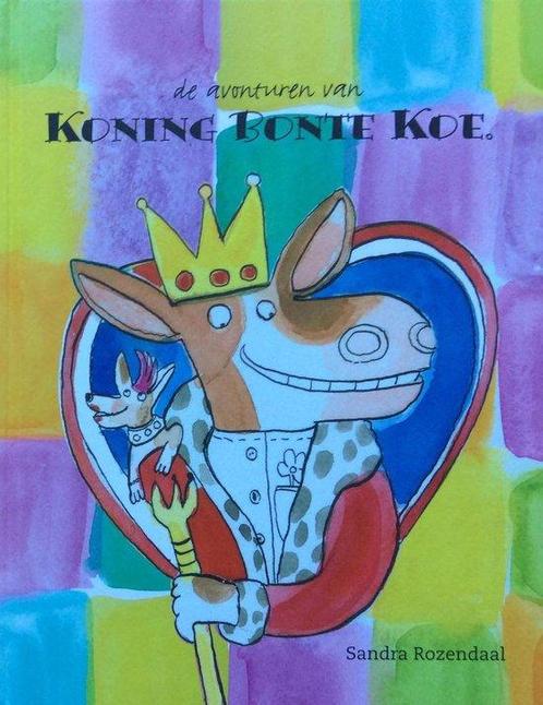 Koning Bonte Koe 9789079862016 Sandra Rozendaal, Boeken, Kinderboeken | Kleuters, Gelezen, Verzenden
