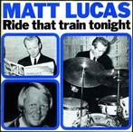 LP gebruikt - Matt Lucas - Ride That Train Tonight, Zo goed als nieuw, Verzenden