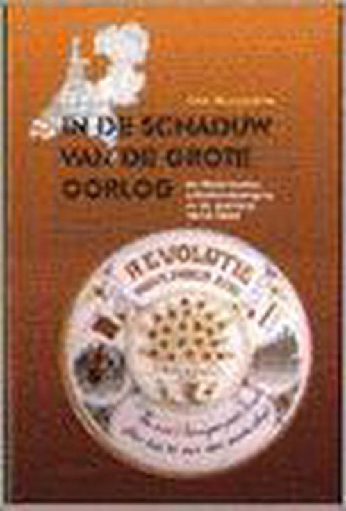 In de schaduw van de Grote Oorlog / IISG studies + essays /, Boeken, Geschiedenis | Wereld, Gelezen, Verzenden