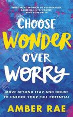 Choose Wonder Over Worry Move Beyond Fear and Doubt to, Verzenden, Gelezen, Amber Rae