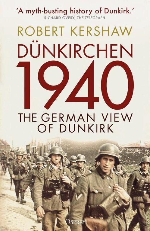 Dünkirchen 1940 9781472854391 Robert Kershaw, Boeken, Overige Boeken, Zo goed als nieuw, Verzenden