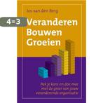 Veranderen Bouwen Groeien 9789493187481 Jos van den Berg, Verzenden, Zo goed als nieuw, Jos van den Berg