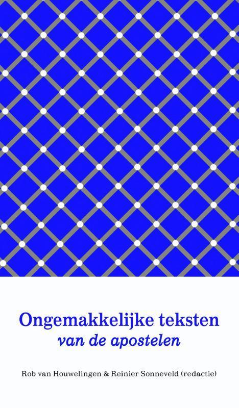 Ongemakkelijke teksten van de apostelen 9789058817037, Boeken, Godsdienst en Theologie, Zo goed als nieuw, Verzenden