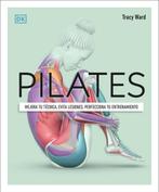 9780744093810 DK Science of- Pilates (Science of Pilates), Boeken, Verzenden, Nieuw, Tracy Ward