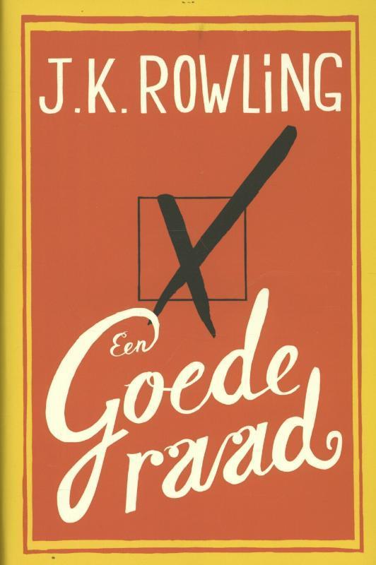 Een goede raad 9789022564295 J.K. Rowling, Boeken, Romans, Zo goed als nieuw, Verzenden