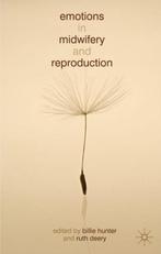 Emotions in Midwifery and Reproduction 9780230542518, Verzenden, Zo goed als nieuw, Billie Hunter