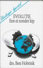 EVOLUTIE EEN EI ZONDER KIP 9789060673386 Ben Hobrink, Verzenden, Gelezen, Ben Hobrink