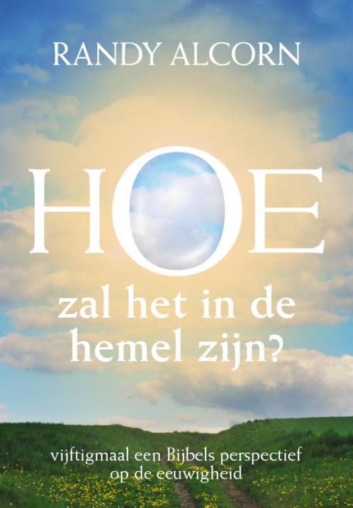 HOE ZAL HET IN DE HEMEL ZIJN 9789063535490 Randy Alcorn, Boeken, Godsdienst en Theologie, Gelezen, Verzenden