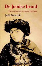 De Joodse bruid 9789491921070 Judit Neurink, Boeken, Verzenden, Gelezen, Judit Neurink
