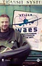 Reizen Waes 9789089314994 Tom Waes, Boeken, Verzenden, Gelezen, Tom Waes