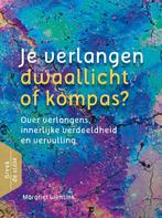 Je verlangen - dwaallicht of kompas? / Breek de stilte, Boeken, Verzenden, Zo goed als nieuw, Margriet Wentink