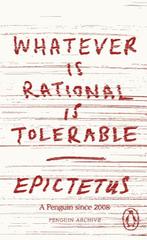 Whatever Is Rational Is Tolerable | 9780241752333 | Epictetu, Ophalen of Verzenden, Nieuw, Epictetus