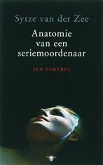 9789023418948 Anatomie Van Een  Seriemoordenaar, Boeken, Sytze van der Zee, Zo goed als nieuw, Verzenden