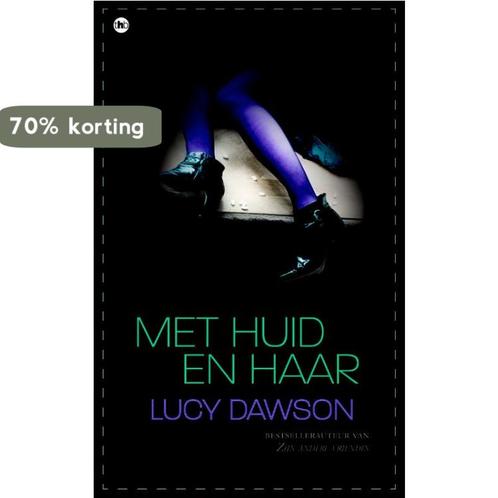 Met huid en haar - Lucy Dawson 9789044326987 Lucy Dawson, Boeken, Romans, Gelezen, Verzenden