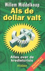 Als de dollar valt 9789046804018 Willem Middelkoop, Boeken, Verzenden, Gelezen, Willem Middelkoop