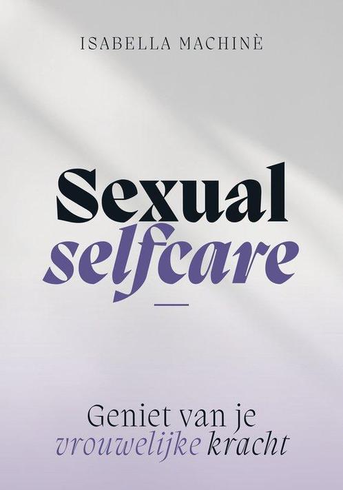 9789043929844 Sexual selfcare | Tweedehands, Boeken, Studieboeken en Cursussen, Zo goed als nieuw, Verzenden