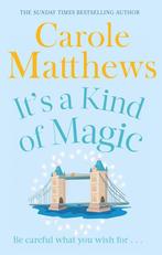 Its A Kind Of Magic 9780751551419 Carole Matthews, Verzenden, Gelezen, Carole Matthews