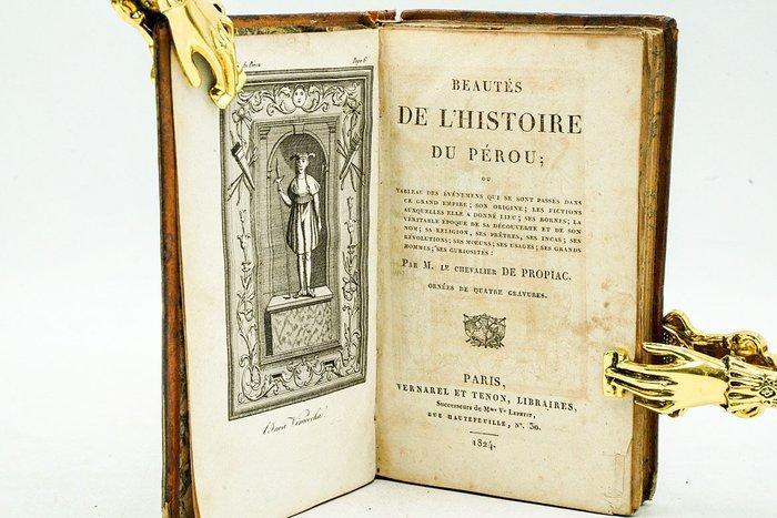 M. Le Chevalier De Propiac - Beautés de lhistoire du Pérou, Antiek en Kunst, Antiek | Boeken en Bijbels